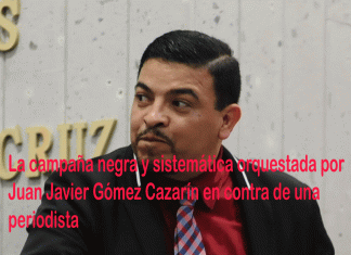 La campaña negra y sistemática orquestada por Juan Javier Gómez Cazarín en contra de una periodista