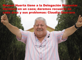 Manuel Huerta tiene a la Delegación Bienestar Veracruz en un caos; daremos recuento de cada área y sus problemas
