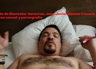 Delegado de Bienestar Veracruz, Juan Javier Gómez Cazarín acusado por acoso sexual y pornografía
