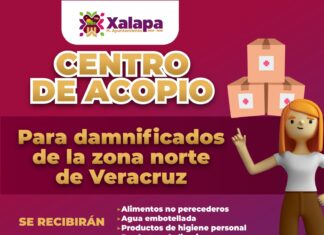 Abre Ayuntamiento de Xalapa centro de acopio para damnificados de la zona norte